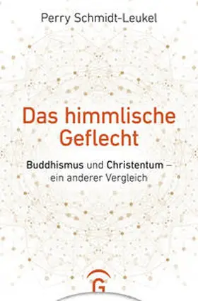 Schmidt-Leukel |  Das himmlische Geflecht | Buch |  Sack Fachmedien