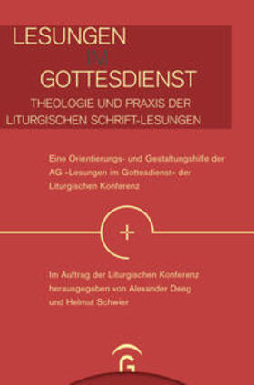 Deeg / Schwier |  Lesungen im Gottesdienst - Theologie und Praxis der liturgischen Schrift-Lesungen - | Buch |  Sack Fachmedien