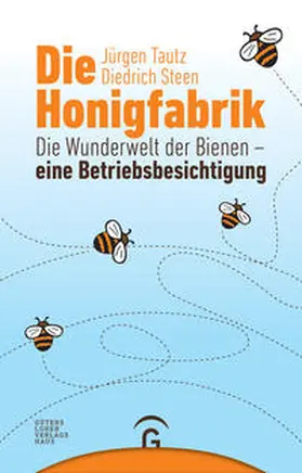 Tautz / Steen |  Die Honigfabrik | Buch |  Sack Fachmedien