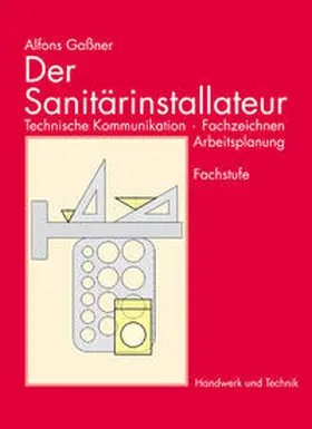 Gaßner |  Der Sanitärinstallateur | Buch |  Sack Fachmedien