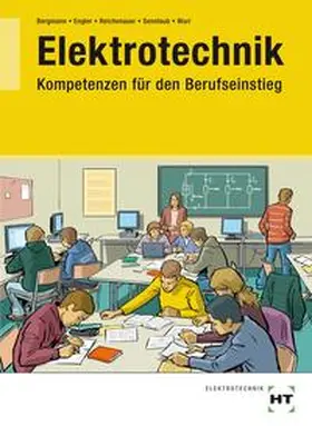 Bergmann / Engler / Reichenauer |  Elektrotechnik - Kompetenzen für den Berufseinstieg | Buch |  Sack Fachmedien