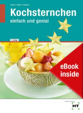 Fischer / Kölzer / Onderka | eBook inside: Buch und eBook Kochsternchen | Medienkombination | 978-3-582-10010-8 | sack.de