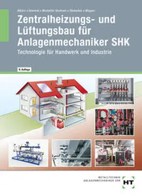 Albers / Dommel / Montaldo-Ventsam |  Zentralheizungs- und Lüftungsbau für Anlagenmechaniker SHK | Buch |  Sack Fachmedien