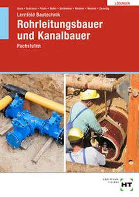 Wenzke / Zwanzig / Weidner |  Lösungen zu Lernfeld Bautechnik Rohrleitungsbauer und Kanalbauer | Buch |  Sack Fachmedien