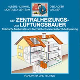 Albers / Dommel / Montaldo-Ventsam | Der Zentralheizungs- und Lüftungsbauer | Sonstiges | 978-3-582-31311-9 | sack.de