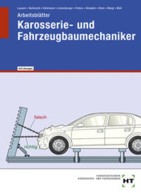 Stein / Woll / Weigt |  Arbeitsblätter mit eingetragenen Lösungen Karosserie- und Fahrzeugbaumechaniker | Buch |  Sack Fachmedien