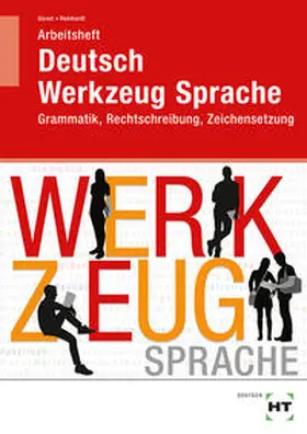 Güven / Reinhardt / Dietrich |  Arbeitsheft Deutsch - Werkzeug Sprache | Buch |  Sack Fachmedien