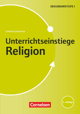 Blumhagen |  Unterrichtseinstiege Religion für die Klassen 5-10 | Buch |  Sack Fachmedien