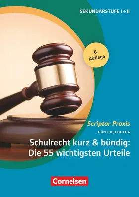 Hoegg |  Schulrecht kurz & bündig: Die 55 wichtigsten Urteile | Buch |  Sack Fachmedien