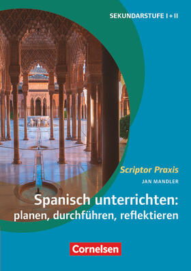 Mandler |  Spanisch unterrichten: planen, durchführen, reflektieren | Buch |  Sack Fachmedien