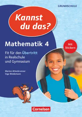 Attenbrunner / Weidemann |  Kannst du das? - Neubearbeitung. 4. Jahrgangsstufe - Mathematik: Fit für den Übertritt in Realschule und Gymnasium. Übungsheft | Buch |  Sack Fachmedien