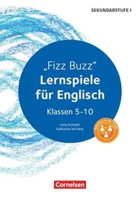 Schuett / Verrière / Verriere | Lernen im Spiel - Sekundarstufe: Fizz Buzz | Buch | 978-3-589-15695-5 | sack.de