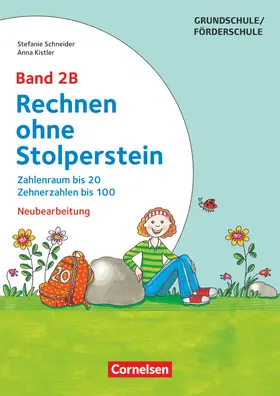 Kistler / Schneider |  Rechnen ohne Stolperstein - Neubearbeitung Band 2B - Zahlenraum bis 20, Zehnerzahlen bis 100. Arbeitsheft/Fördermaterial | Buch |  Sack Fachmedien