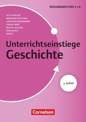 Bunnenberg / Berger / Böttcher |  Unterrichtseinstiege - Geschichte Sekundarstufe 1/2 | Buch |  Sack Fachmedien