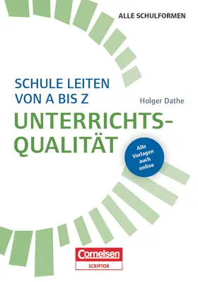 Dathe / Mittelstädt |  Schulmanagement: Schule leiten von A bis Z - Unterrichtsqualität | Buch |  Sack Fachmedien