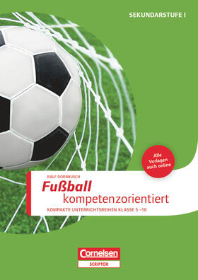 Dornbusch |  Sportarten: Fußball kompetenzorientiert | Buch |  Sack Fachmedien