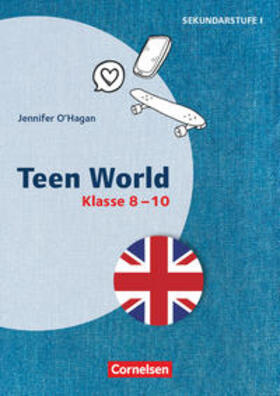 O'Hagan |  O'Hagan, J: Teen World - Klasse 8-10 | Buch |  Sack Fachmedien