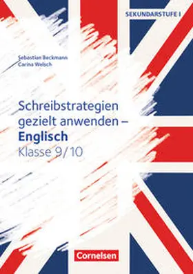 Beckmann / Welsch |  Schreibstrategien gezielt anwenden - Schreibkompetenz Fremdsprachen SEK I - Englisch - Klasse 9/10 | Buch |  Sack Fachmedien