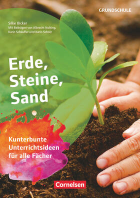 Bicker / Scholz / Nolting |  Erde, Steine, Sand | Buch |  Sack Fachmedien