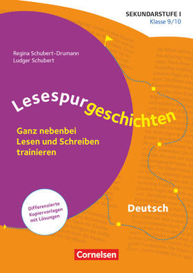 Schubert / Schubert-Drumann |  Lesespurgeschichten für die Sekundarstufe I - Klasse 9/10 | Buch |  Sack Fachmedien