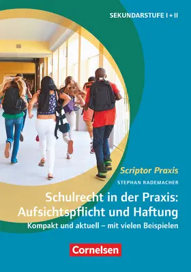 Rademacher |  Schulrecht in der Praxis: Aufsichtspflicht und Haftung | Buch |  Sack Fachmedien