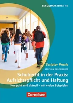 Rademacher |  Schulrecht in der Praxis: Aufsichtspflicht und Haftung | eBook | Sack Fachmedien