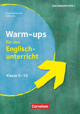 Bastkowski / Koic |  Warm-ups - Aufwärmübungen Fremdsprachen - Englisch - Klasse 5-10 | Buch |  Sack Fachmedien