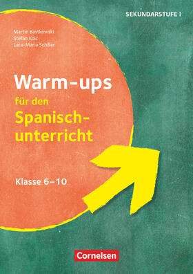 Koic / Bastkowski / Schiller |  Warm-ups - Aufwärmübungen Fremdsprachen - Spanisch - Klasse 6-10 | Buch |  Sack Fachmedien