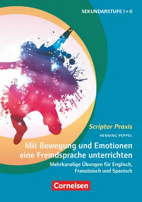 Peppel |  Scriptor Praxis. Mit Bewegung und Emotionen eine Fremdsprache unterrichten | Buch |  Sack Fachmedien