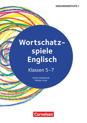 Bastkowski / Grote |  Wortschatz-Spiele Englisch - Klasse 5-7 | Buch |  Sack Fachmedien