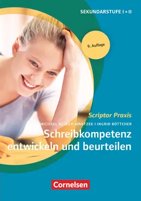 Becker-Mrotzek / Böttcher |  Schreibkompetenz entwickeln und beurteilen | Buch |  Sack Fachmedien