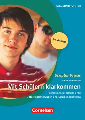 Lohmann |  Mit Schülern klarkommen (14. Auflage) | Buch |  Sack Fachmedien