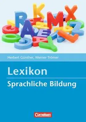 Günther / Trömer | Lexikon Sprachliche Bildung | Buch | 978-3-589-24782-0 | sack.de