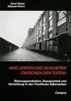 Kaiser / Knorn |  Wir lebten und schliefen zwischen den Toten | Buch |  Sack Fachmedien