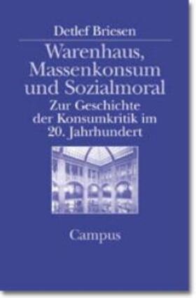 Briesen |  Warenhaus, Massenkonsum und Sozialmoral | Buch |  Sack Fachmedien