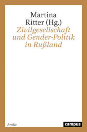 Ritter |  Zivilgesellschaft und Gender-Politik in Rußland | Buch |  Sack Fachmedien