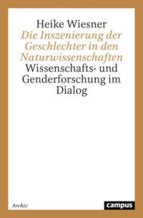 Wiesner |  Die Inszenierung der Geschlechter in den Naturwissenschaften | Buch |  Sack Fachmedien