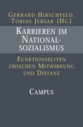 Hirschfeld / Jersak |  Karrieren im Nationalsozialismus | Buch |  Sack Fachmedien