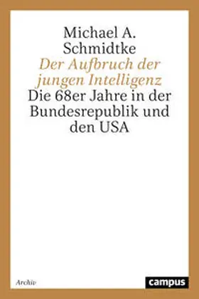 Schmidtke |  Der Aufbruch der jungen Intelligenz | Buch |  Sack Fachmedien