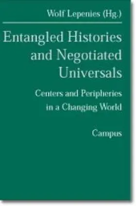 Lepenies |  Entangled Histories and Negotiated Universals | Buch |  Sack Fachmedien