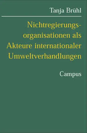 Brühl |  Nichtregierungsorganisationen als Akteure internationaler Umweltverhandlungen | Buch |  Sack Fachmedien