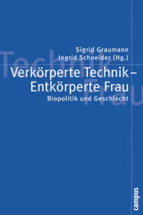 Graumann / Schneider |  Verkörperte Technik - Entkörperte Frau | Buch |  Sack Fachmedien