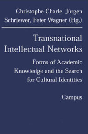 Charle / Schriewer / Wagner |  Transnational Intellectual Networks | Buch |  Sack Fachmedien