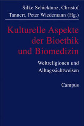 Schicktanz / Tannert / Wiedemann |  Kulturelle Aspekte der Biomedizin | Buch |  Sack Fachmedien
