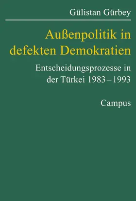 Gürbey | Außenpolitik in defekten Demokratien | Buch | 978-3-593-37472-7 | sack.de