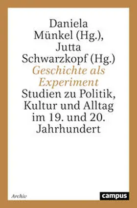 Münkel / Schwarzkopf |  Geschichte als Experiment | Buch |  Sack Fachmedien