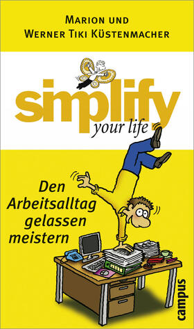 Küstenmacher |  Simplify your life - Den Arbeitsalltag gelassen meistern | Buch |  Sack Fachmedien