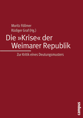 Föllmer / Foellmer / Graf |  Die »Krise« der Weimarer Republik | Buch |  Sack Fachmedien