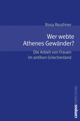 Reuthner | Wer webte Athenes Gewänder? | Buch | 978-3-593-38029-2 | sack.de