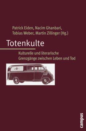 Eiden / Ghanbari / Weber |  Totenkulte | Buch |  Sack Fachmedien